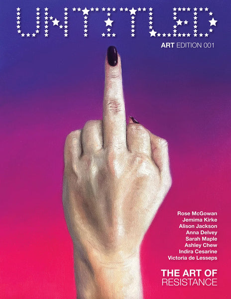 THE UNTITLED MAGAZINE ART EDITION 001: THE ART OF RESISTANCE