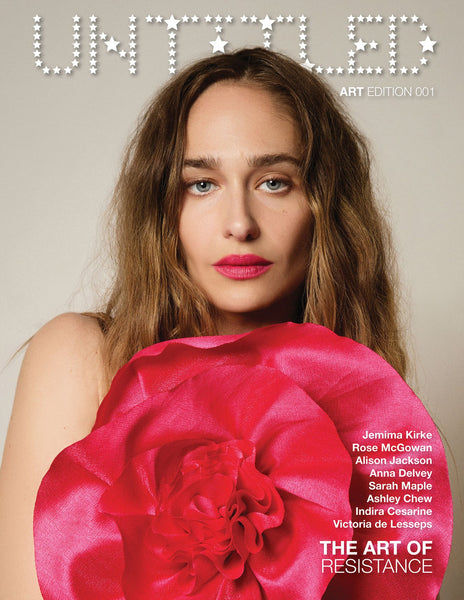 THE UNTITLED MAGAZINE ART EDITION 001: "THE ART OF RESISTANCE" JEMIMA KIRKE COVER