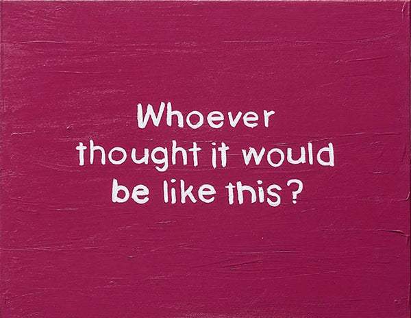 Lisa Levy "Whoever Thought - The Thoughts in My Head #85"